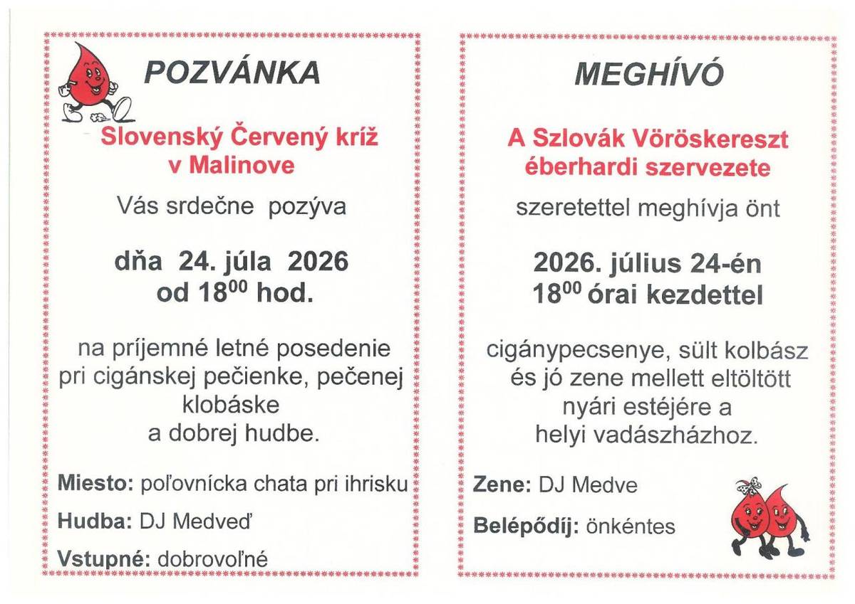 Slovenský Červený kríž v Malinove Vás srdečne pozýva dňa 24. júla 2026 od 18:00 hod. k poľovníckej chate na letné posedenie pri cigánskej pečienke, pečenej klobáske a dobrej hudbe.   Každého srdečne očakávajú.