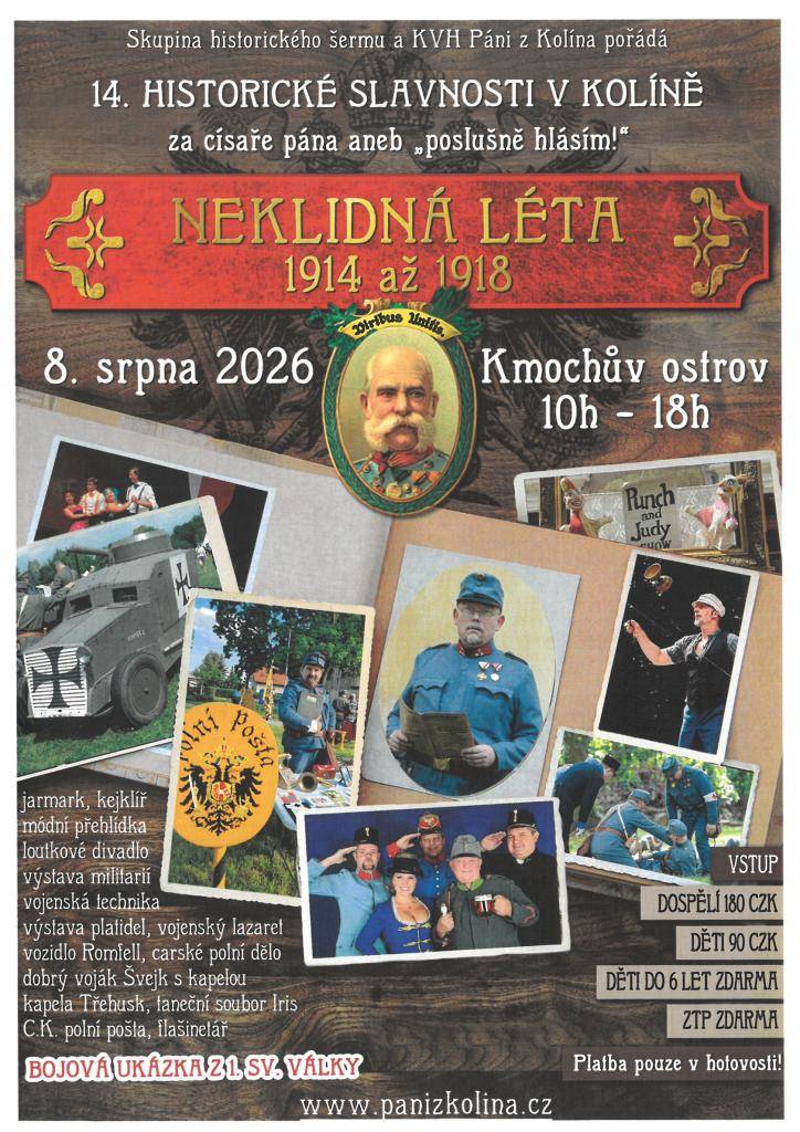 14. historické slavnosti v Kolíně se uskuteční 8. srpna 2026 na Kmochově ostrově od 10 do 18 hodin. Těšit se můžete na jarmark, kejklíře, módní přehlídku, loutkové divadlo a výstavu militarií a vojenské techniky.