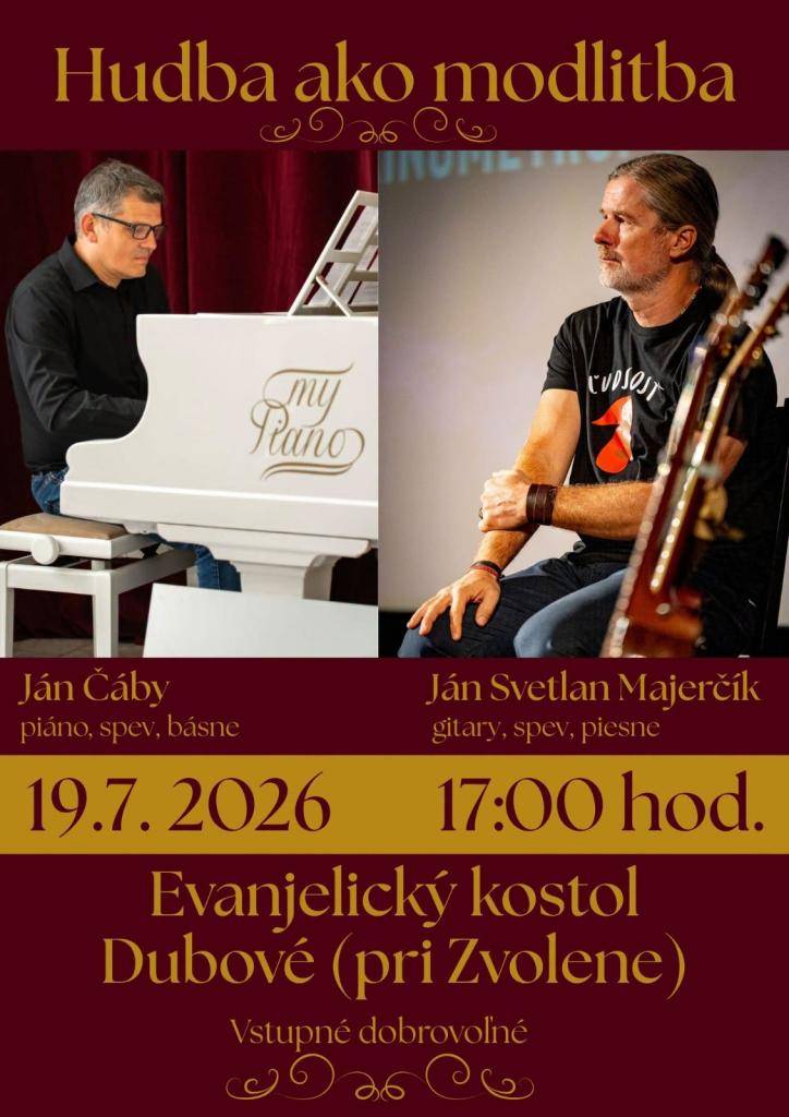 Dňa 19.07.2026 o 17:00 hod. bude v Evanjelickom kostole Dubové hudobné vystúpenie, vstupné dobrovoľné.