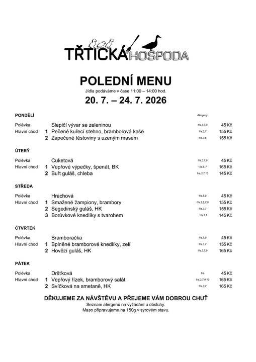 ≈ Polední menu 11:00 - 14:00  ≈ Přejeme vám dobrou chuť a těšíme se na vás :-)