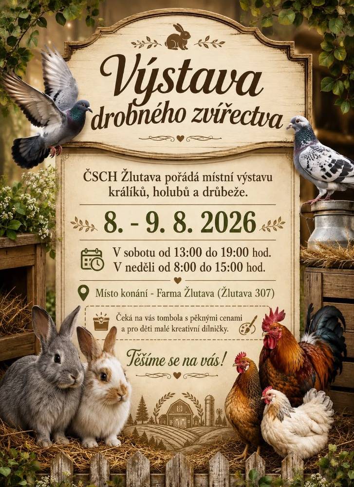 ČSCH Žlutava pořádá místní výstavu králíků, holubů a drůbeže.