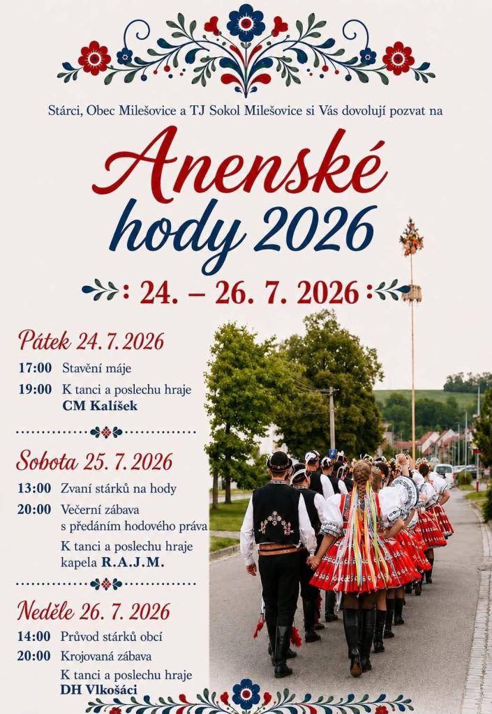 Milešovští stárci, Obec Milešovice a TJ Sokol Milešovice si Vás dovolují pozvat na Anenské hody, které se konají v termínu 24. 7. - 26. 7. 2026.
