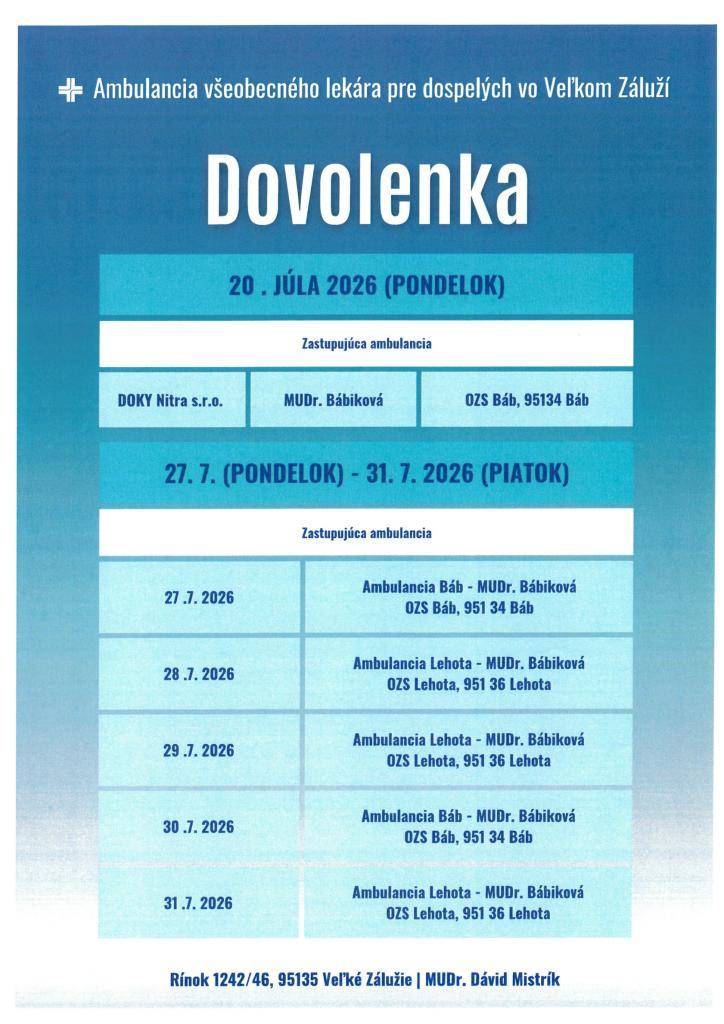 Všeobecná ambulancia MUDr. Dávida Mistríka oznamuje občanom, že v termínoch 20.7.2026 a 27.7-31.7.2026 bude mať dovolenku. Bližšie informácie nájdete na priloženom letáku.