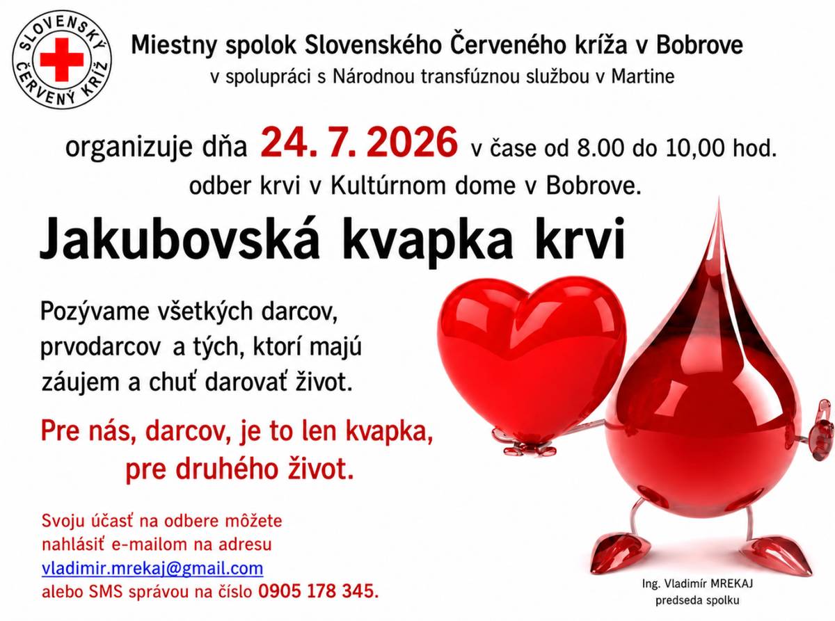 Jakubovská kvapka krvi sa bude konať v piatok 24. júla 2026 od 8.00 hod. do 10.00 hod v Kultúrnom dome v Bobrove. Všetci darcovia krvi sú srdečne vítaní.