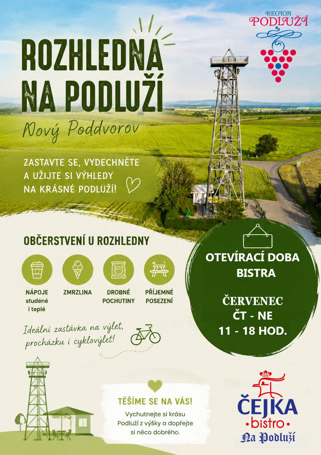 Rozhledna na Podluží má přes léto oteřeno. Čekají na vás krásné výhledy, klidná atmosféra a od čtvrtka do neděle také otevřené Bistro Čejka Na Podluží.  Káva, zmrzlina, osvěžující nápoje i drobné občerstvení – ideální zastávka při cyklovýletu, procházce nebo rodinném výletě.  V červenci ČT–NE | 11:00–18:00  Těšíme se na vaši návštěvu!
