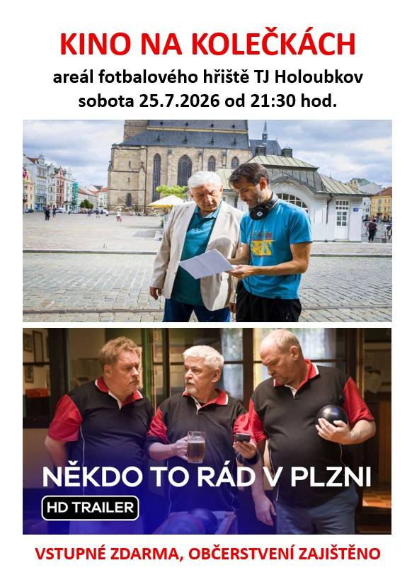 Obec Holoubkov zve všechny filmové příznivce na venkovní promítání filmu Někdo to rád v Plzni.