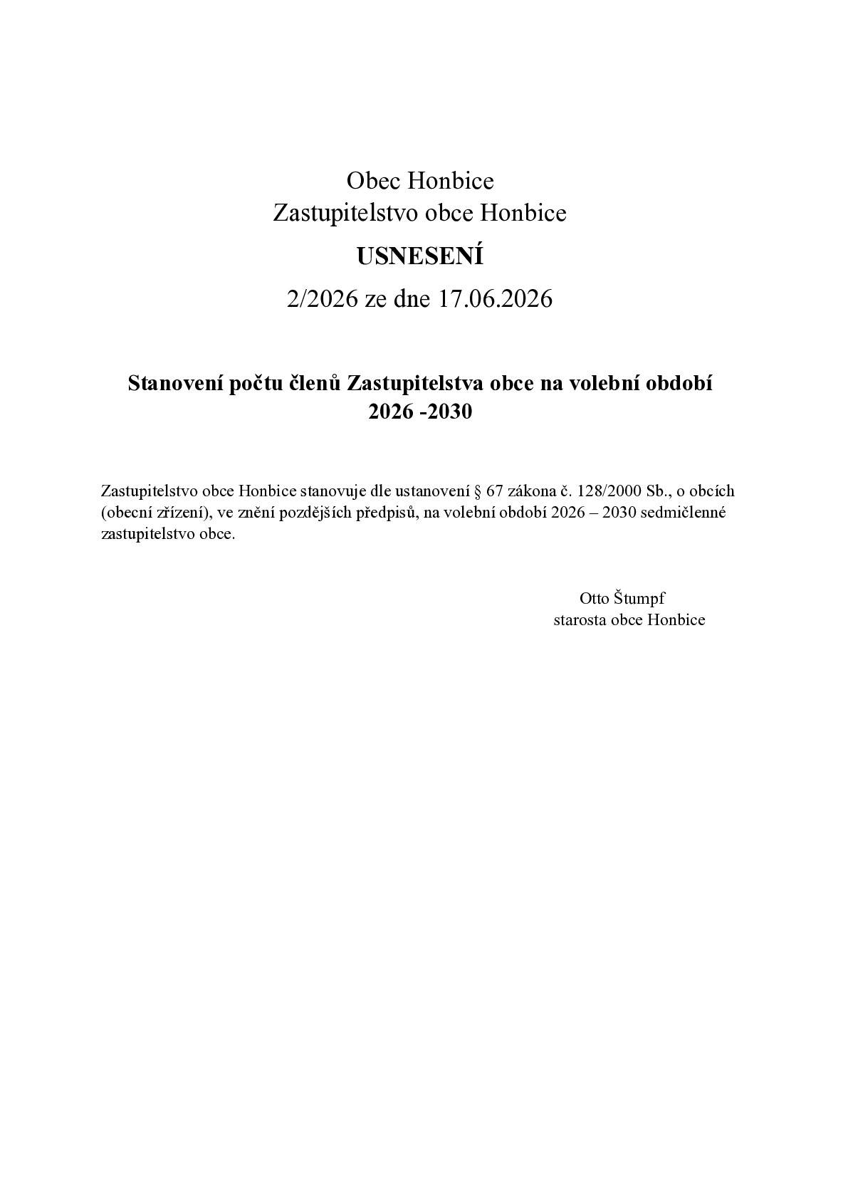Na veřejném zasedání zastupitelstva obce Honbice konaném dne 17. 6. 2026 bylo přijato usnesení o navýšení počtu členů zastupitelstva obce pro volební období 2026 - 2030 na sedm.