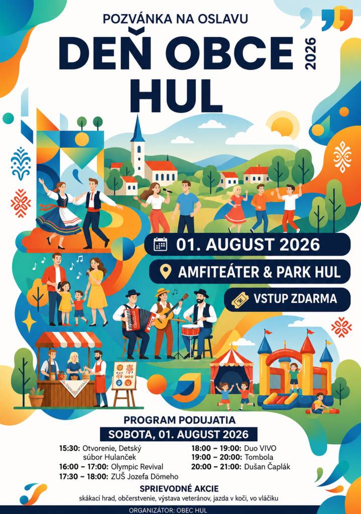 Obec Hul vás srdečne pozýva na oslavu Dňa obce, ktorá sa uskutoční v sobotu 1. augusta 2026 v amfiteátri - park Hul. Čaká vás bohatý program s vystúpeniami a sprievodnými akciami pre všetkých.