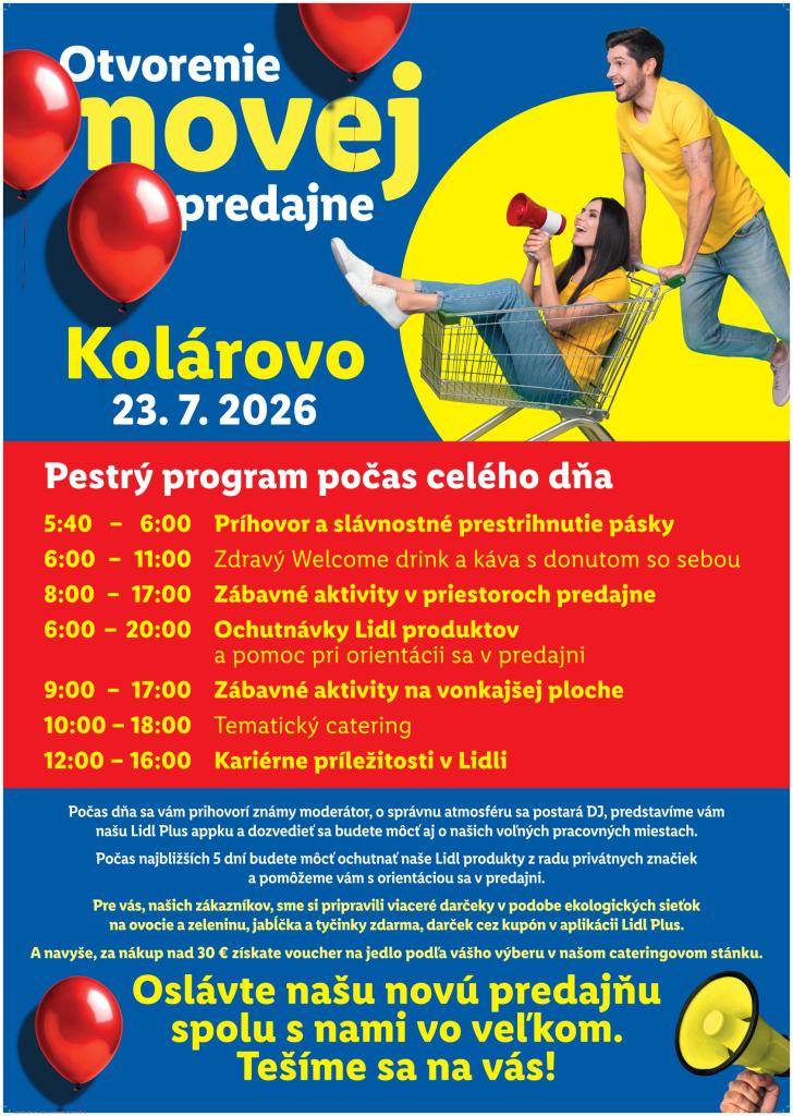 23. júla ráno o 5:40 hod. sa uskutoční slávnostné odovzdanie novej predajne Lidl. O 6:00 hod. predajňa otvorí svoje dvere prvým zákazníkom. Počas celého dňa sa môžete tešiť na sprievodný program, atraktívne akcie a množstvo prekvapení.