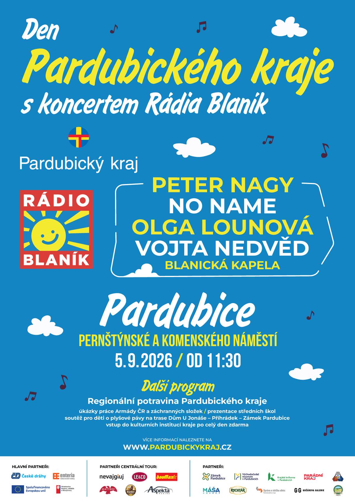 První zářijovou sobotu se na Pernštýnském a Komenského náměstí v Pardubicích uskuteční Den Pardubického kraje. Tradiční akce se bude letos konat netradičně v sobotu 5. září od 11:30. Mezi hudební hvězdy programu budou patřit No Name, Olga Lounová, Vojta Nedvěd nebo Peter Nagy. Návštěvníci se však mohu těšit také na bohatý doprovodný program včetně ukázek práce složek integrovaného záchranného systému, prezentace krajských škol či na ochutnávky regionálních potravin. Akci pořádá Pardubický kraj ve spolupráci s Rádiem Blaník.