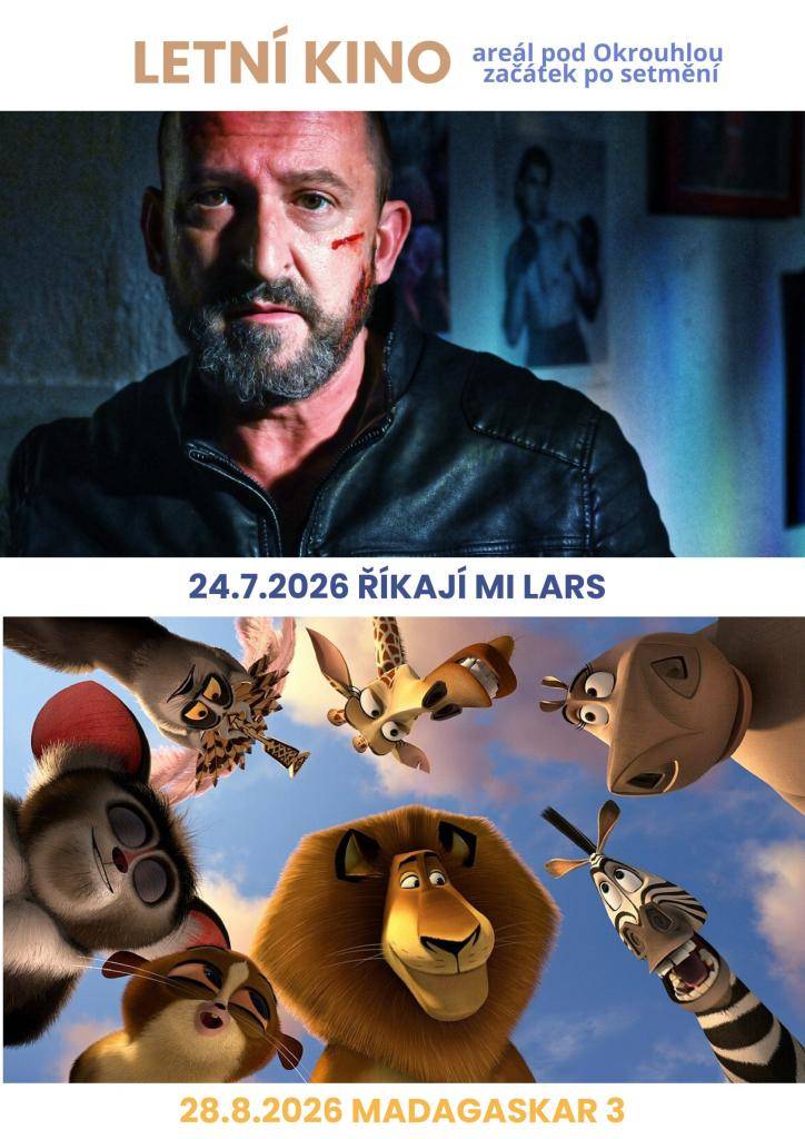 24.07.2026 - Říkají mi Lars  28.08.2026 - Madagaskar 3