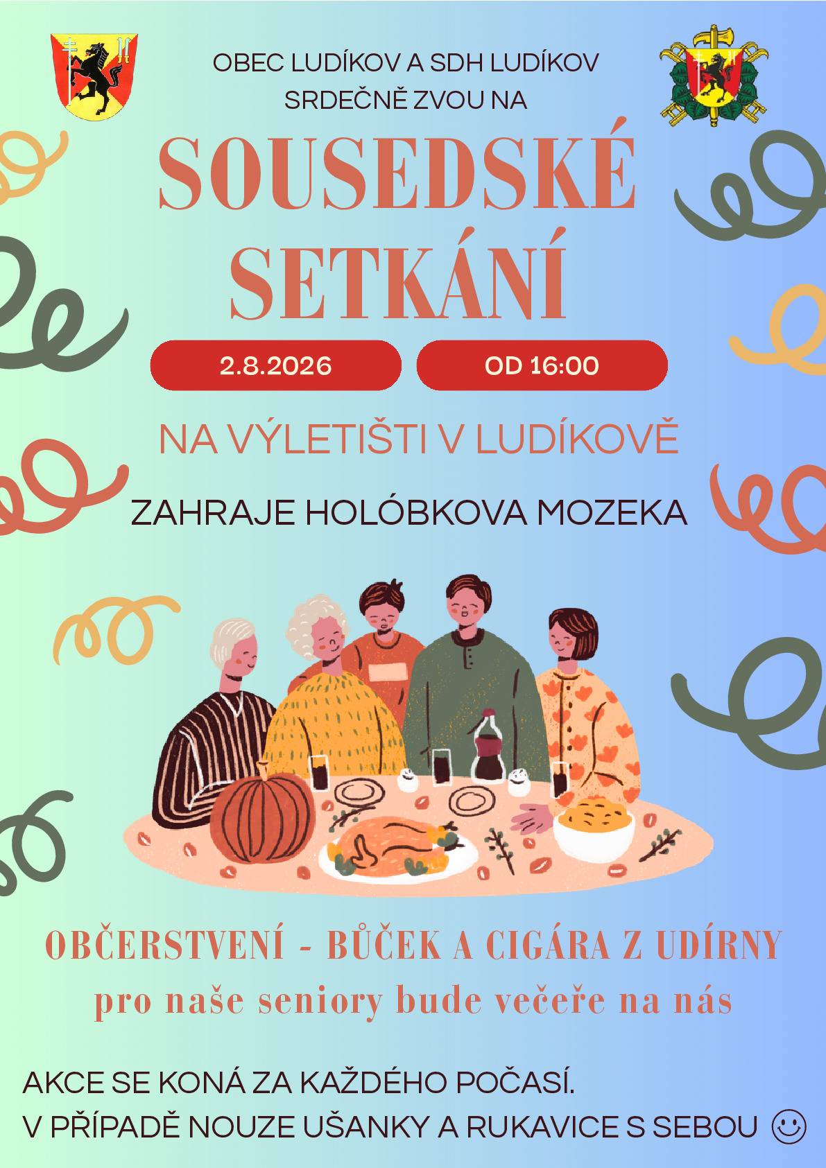 Obec Ludíkov a SDH Ludíkov Vás zvou 2.8.2026 od 16:00 h na výletiště na sousedské setkání. K tanci a poslechu zahraje Holóbkova mozeka. Občerstvení (bůček a cigára z udírny) bude zajištěno a pro naše seniory bude večeře zdarma. Všichni jste srdečně zváni.