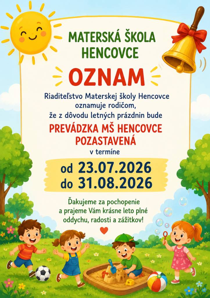 Pozastavená prevádzka MŠ Hencovce od 23.07.2026  do 31.08.2026