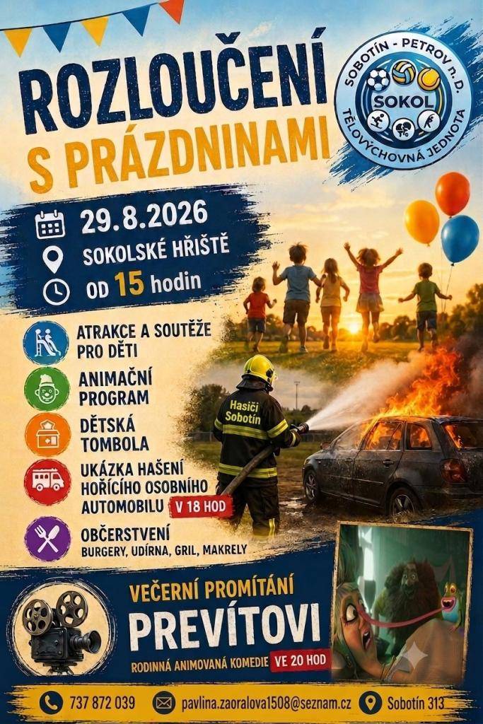 - 29.8.2026  - od 15 hod  - sokolské hřiště v Sobotíně  - program pro děti  - soutěže  - ukázka hašení hořícího osobního automobilu  - večerní promítání PREVÍTOVI