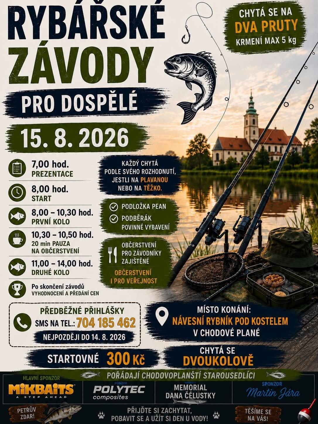 🎣 Milovníci ryb, pozor! 🎣 Spolek Chodovoplánští starousedlíci vás srdečně zve na Rybářské závody pro dospělé, které se uskuteční v sobotu 15. srpna 2026 na Návesním rybníku pod kostelem v Chodové Plané. 🎣 Registrace: od 7:00 hodin 🎣 Start závodu: 8:00 hodin Závodí se na dva pruty, dvoukolově. Každý závodník si může zvolit způsob lovu – na plavanou nebo na těžko. Krmení je omezeno na maximálně 5 kg. 🍔 Pro závodníky je zajištěno občerstvení, které bude k dispozici také pro veřejnost. Přijďte si užít příjemný den u vody, podpořit soutěžící a nasát skvělou atmosféru. 📞 Předběžné přihlášky: SMS na tel. 704 185 462 (nejpozději do 14. 8. 2026) 💰 Startovné: 300 Kč Těšíme se na všechny rybáře i návštěvníky! Petrův zdar! 🎣