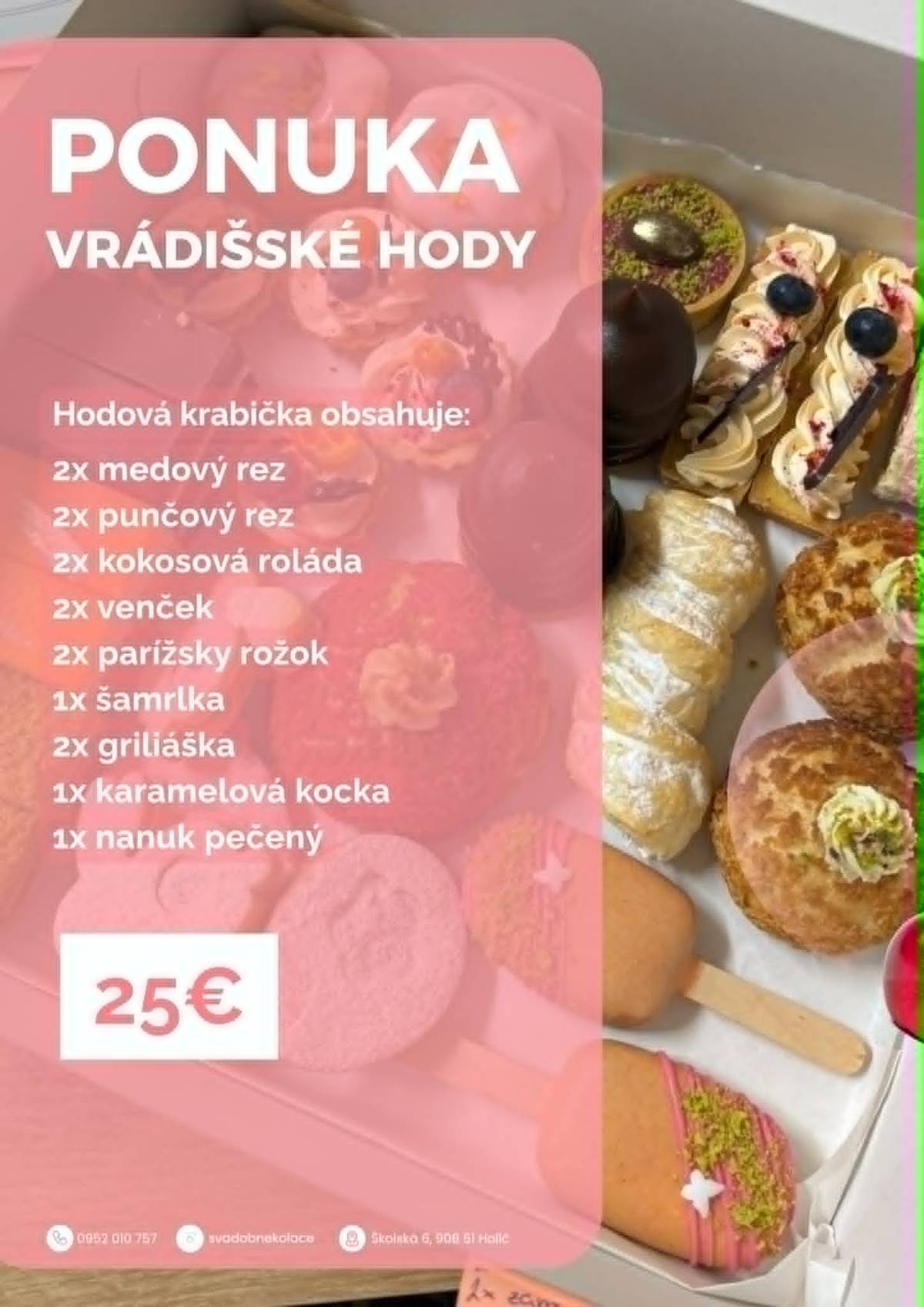 Hodová krabička zákuskov pre vrádišťanov. Možnosť objednať si aj koláčiky a orechové rohlíčky, či pagáčiky.