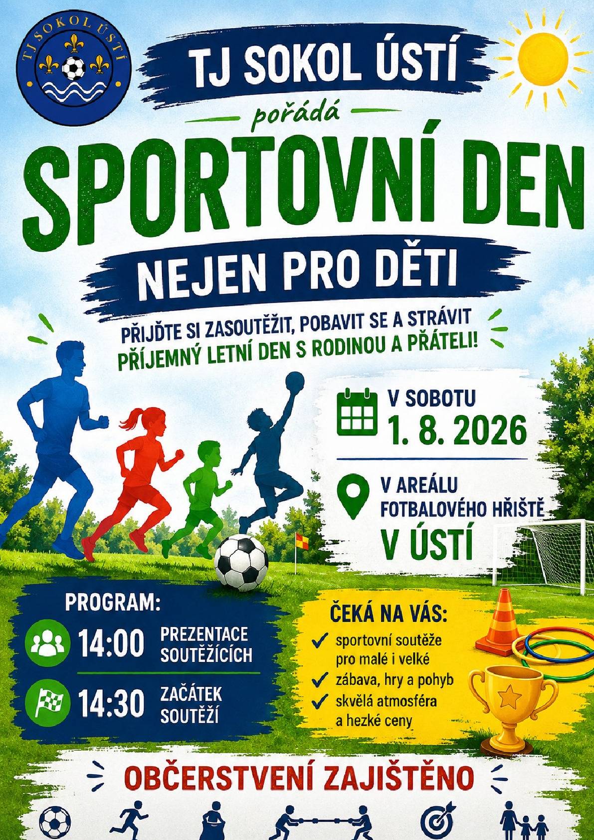 Dne 1. srpna 2026 pořádá TJ Sokol Ústí v areálu fotbalového hřiště v Ústí Sportovní den nejen pro děti.