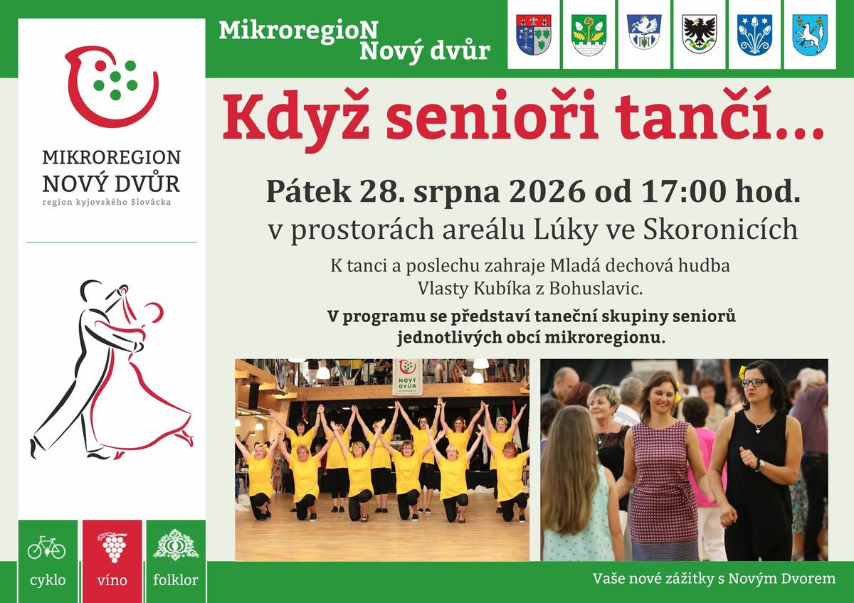 Mikroregion Nový Dvůr a obec Skoronice srdečně zvou všechny občany na tradiční akci s názvem SENIOR DANCE aneb když senioři tančí, která se uskuteční v pátek 28. srpna 2026 od 17:00 hod. v prostorách přírodního areálu Lúky ve Skoronicích. K tanci a poslechu zahraje Mladá muzika Vlasty Kubíka z Bohuslavic, v rámci programu se postupně představí také taneční skupiny seniorů z jednotlivých obcí mikroregionu. Občerstvení pro tanečníky i návštěvníky akce zajištěno. Na setkání se těší pořadatelé!