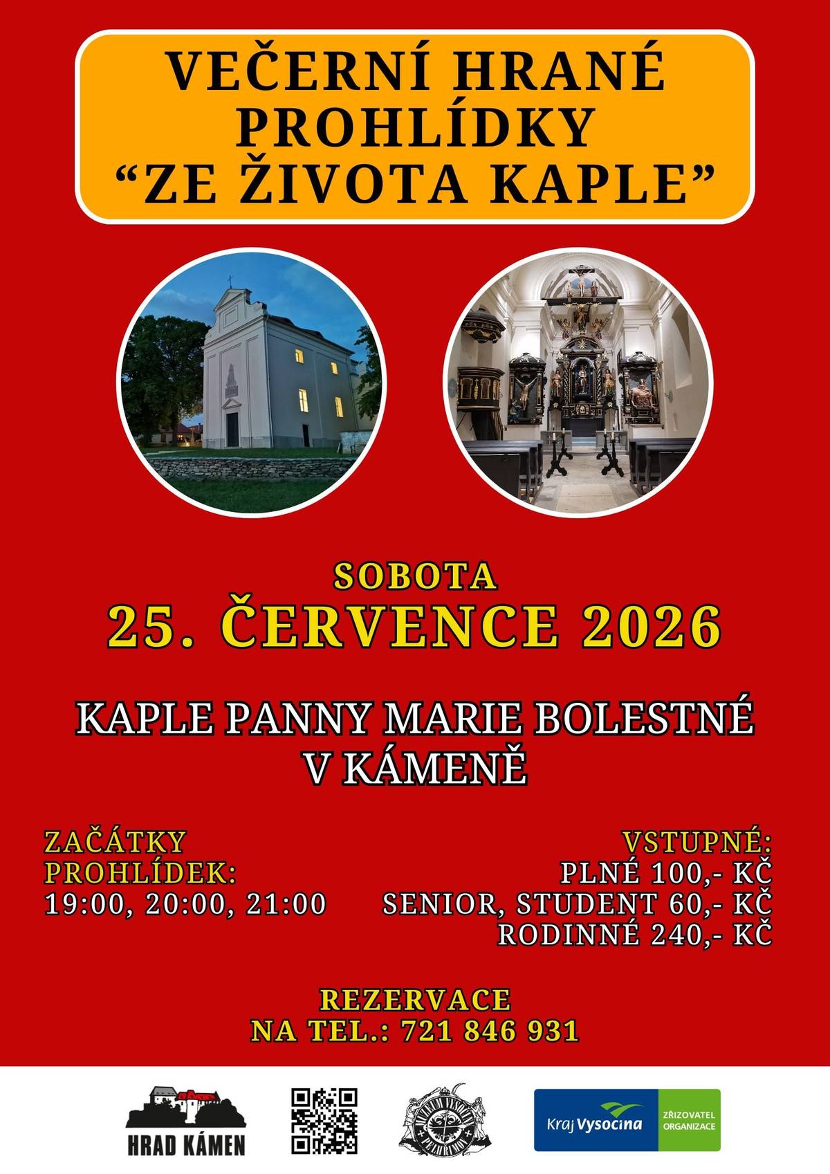 Vážení občané, zveme vás na večerní prohlídky kámneské kaple tuto sobotu 25. 7. 2026 od 19:00, 20:00 a 21:00 hodin. Přijďte zhlédnout vybrané hrané scénky, které se zaměří na významné osobnosti a události z historie památky. Zažijte atmosféru večerní kaple a nahlédněte s námi do dob minulých. Rezervace přijímáme na tel. čísle 721 846 931.