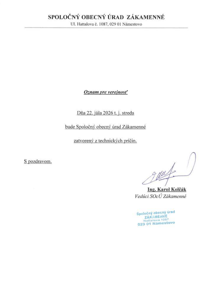 Spoločný obecný úrad Zákamenné oznamuje, že v stredu 22. júla 2026 je úrad zatvorený, z technických príčin.  Za pochopenie ďakujeme.