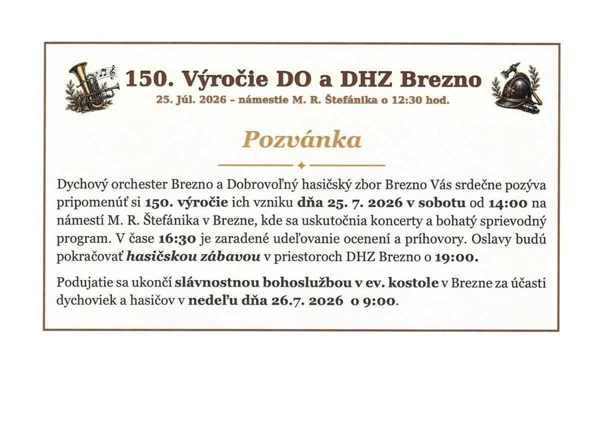 Srdečne Vás pozývam na podujatie pri príležitosti 150. výročia vzniku Dychovej hudby v Brezne ktoré sa uskutoční   v dňoch 25.7. až 26.7.2026
