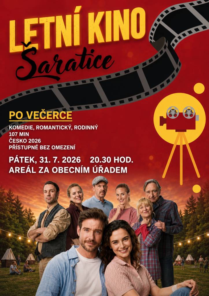 Česká komedie PO VEČERCE, pátek 31. 7. 2026, začátek promítání ve 20:30 hodin, areál za Obecním úřadem. S sebou něco na sednutí, lehnutí, apod. OBČERSTVENÍ ZAJIŠTĚNO: Stánek s občerstvením bude otevřen hodinu před promítáním. Za nepříznivého počasí bude promítání zrušeno.
