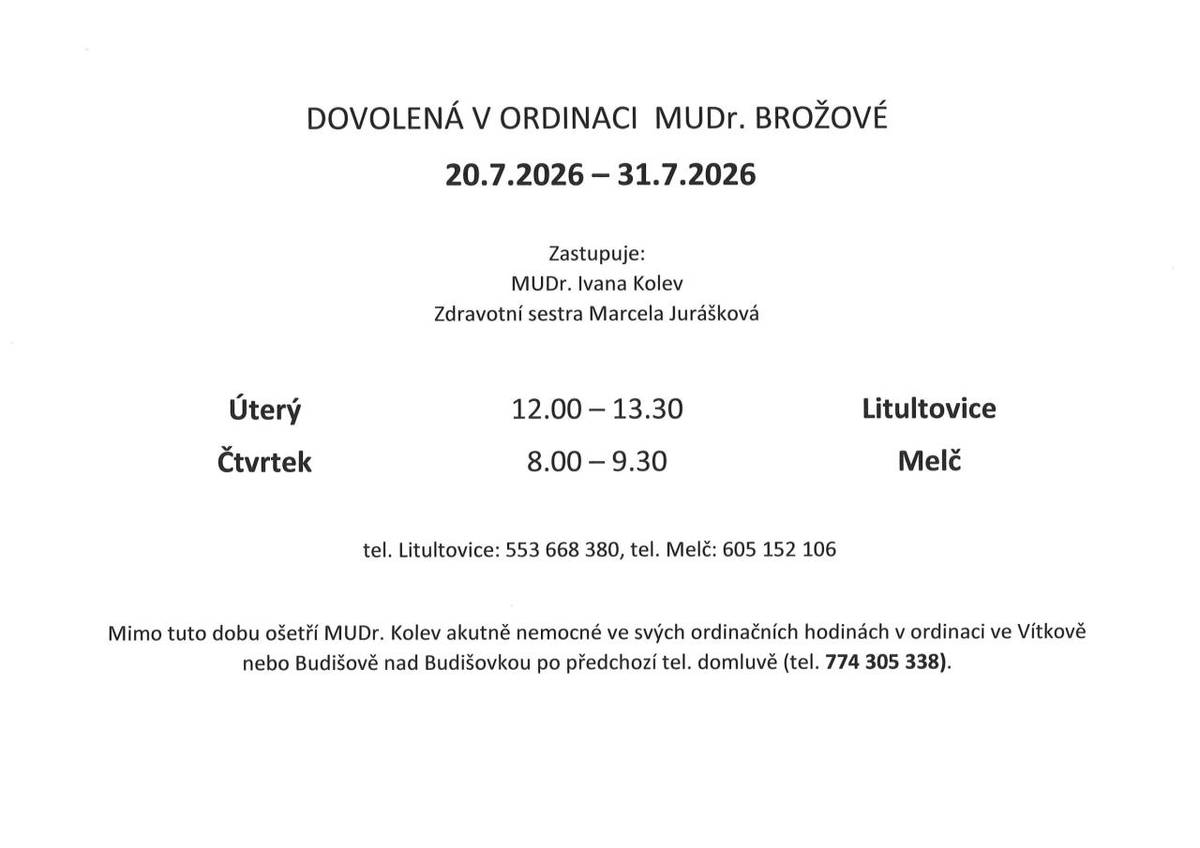 Dovolená v ordinaci MUDr. Brožové ve dnech 20. - 31. července 2026. Zastupuje ji MUDr. Ivana Kolev.