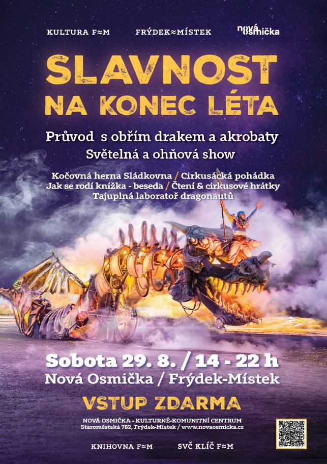 Tradiční rozloučení s letními prázdninami bude mít letos zcela novou podobu. Frýdek-Místek čeká doslova magická premiéra. Slavnost na konec léta nabídne poslední srpnovou sobotu den plný zážitků. Večer ulice města ovládne impozantní průvod. LÉTO VE FRÝDKU MÍSTKU ZAKONČÍ SLAVNOST V NOVÉ OSMIČCE A POCHOD S DRAKEM | Frýdek-Místek