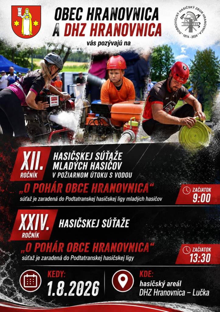 Obec Hranovnica a DHZ Hranovnica vás pozývajú na ligové kolo Podtatranskej hasičskej ligy a Podtatranskú olympiádu mladých hasičov, ktoré sa uskutočnia 1. a 2. augusta 2026 v hasičskom areáli Lučka v Hranovnici.