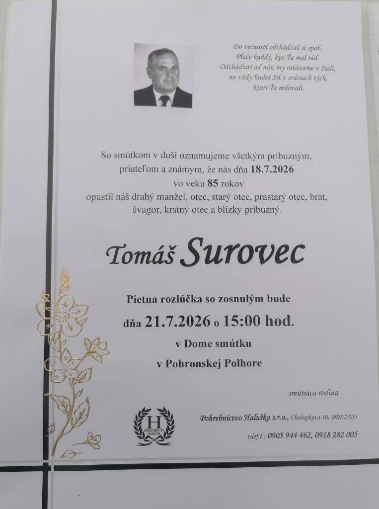 Vážení občania. Oznamujeme Vám, že posledná rozlúčka s našim zomrelým občanom Tomášom Surovcom bude  v utorok 21. júla 2026 o 15:00 hodine v Dome smútku v Pohronskej Polhore.