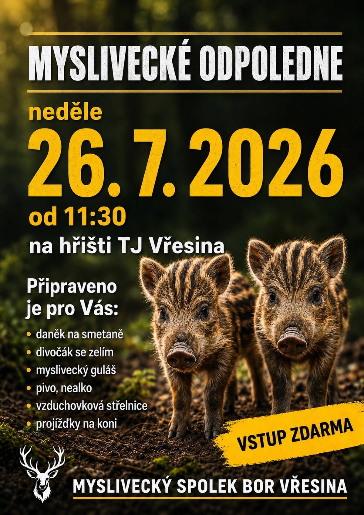 Kdy: 26. 7. 2026 od 11:30 hod. Kde: hřiště TJ Vřesina