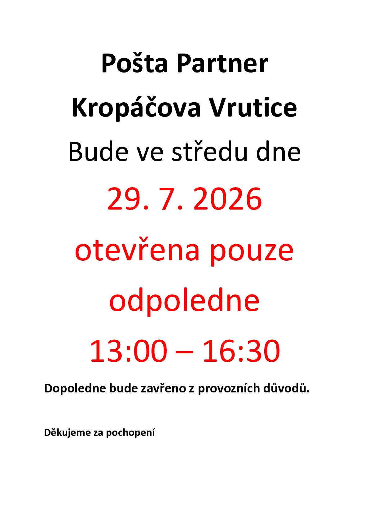 - omezení otvírací doby ve středu 29. července 2026 - omezení otevírací doby v srpnu 2026