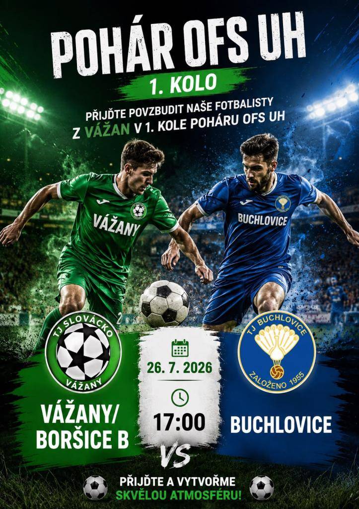 TJ Slovácko Vážany zve všechny své příznivce na fotbalové utkání o pohár OFS UH, které sehraje v neděli 26.7.2026 s TJ Buchlovice. Začátek zápasu je v 17.00 hodin na místním hřišti. Přijďte povzbudit naše hráče.  Bližší informace v příloze