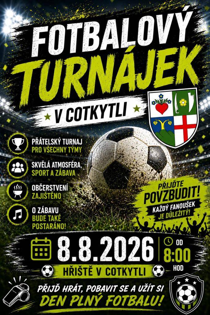 Máte rádi fotbal, dobrou partu a příjemně strávený letní den? Pak si rozhodně nenechte ujít Fotbalový turnájek v Cotkytli, který se uskuteční v sobotu 8. srpna 2026 od 8:00 hodin na místním hřišti.