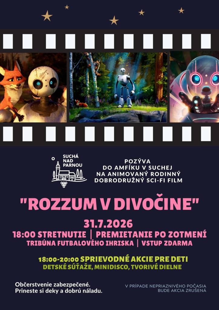Pozývame vás v piatok 31.7.2026 do kina na animovaný rodinný dobrodružný sci-fi film s názvom "Rozzum v divočine". Stretnúť, občerstviť sa a porozprávať sa môžeme už od 18:00 hod. Premietanie začne neskôr podľa zotmenia na futbalovom ihrisku. Deti čakajú detské súťaže, minidisco a tvorivé dielne.