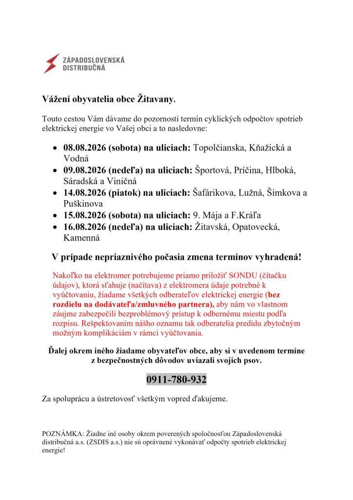 Odpočet bude prebiehať od 08.08.2026 - 16.08.2026 podľa priloženého harmonogramu. Žiadame občanov o sprístupnenie elektromerov a uzatvorenie, resp. uviazanie psov z bezpečnostných dôvodov.