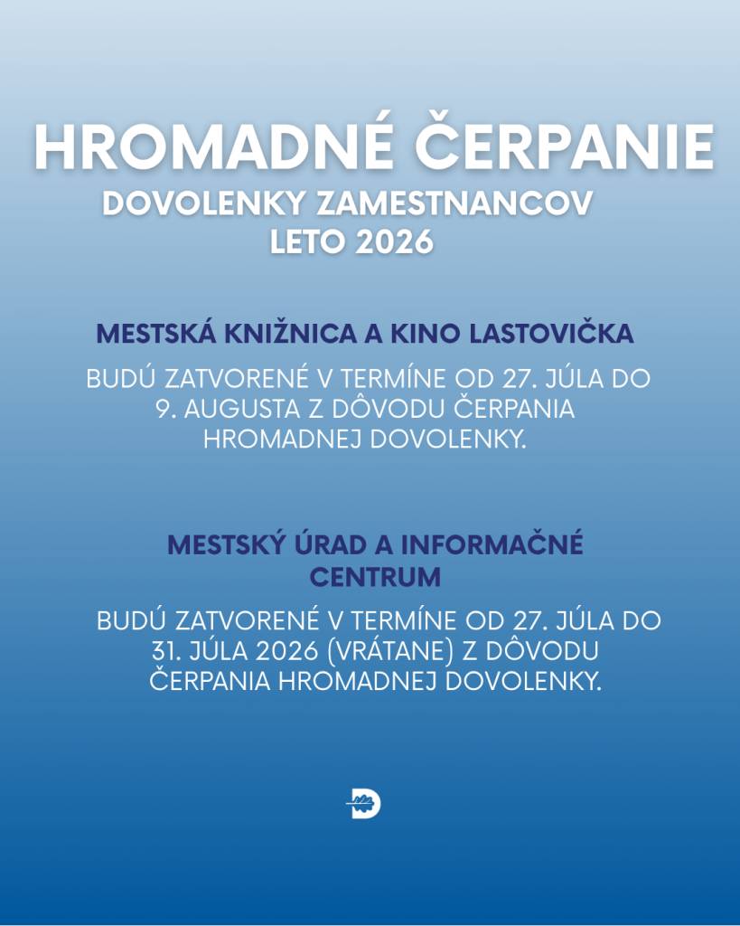 Mestský úrad, ako aj informačné centrum budú zatvorené v termíne od 27. júla do 31. júla 2026 (vrátane), mestská knižnica a Kino Lastovička budú zatvorené od 27. júla do 9. augusta. Svoje neodkladné záležitosti preto odporúčame vybaviť si v priebehu tohto týždňa.