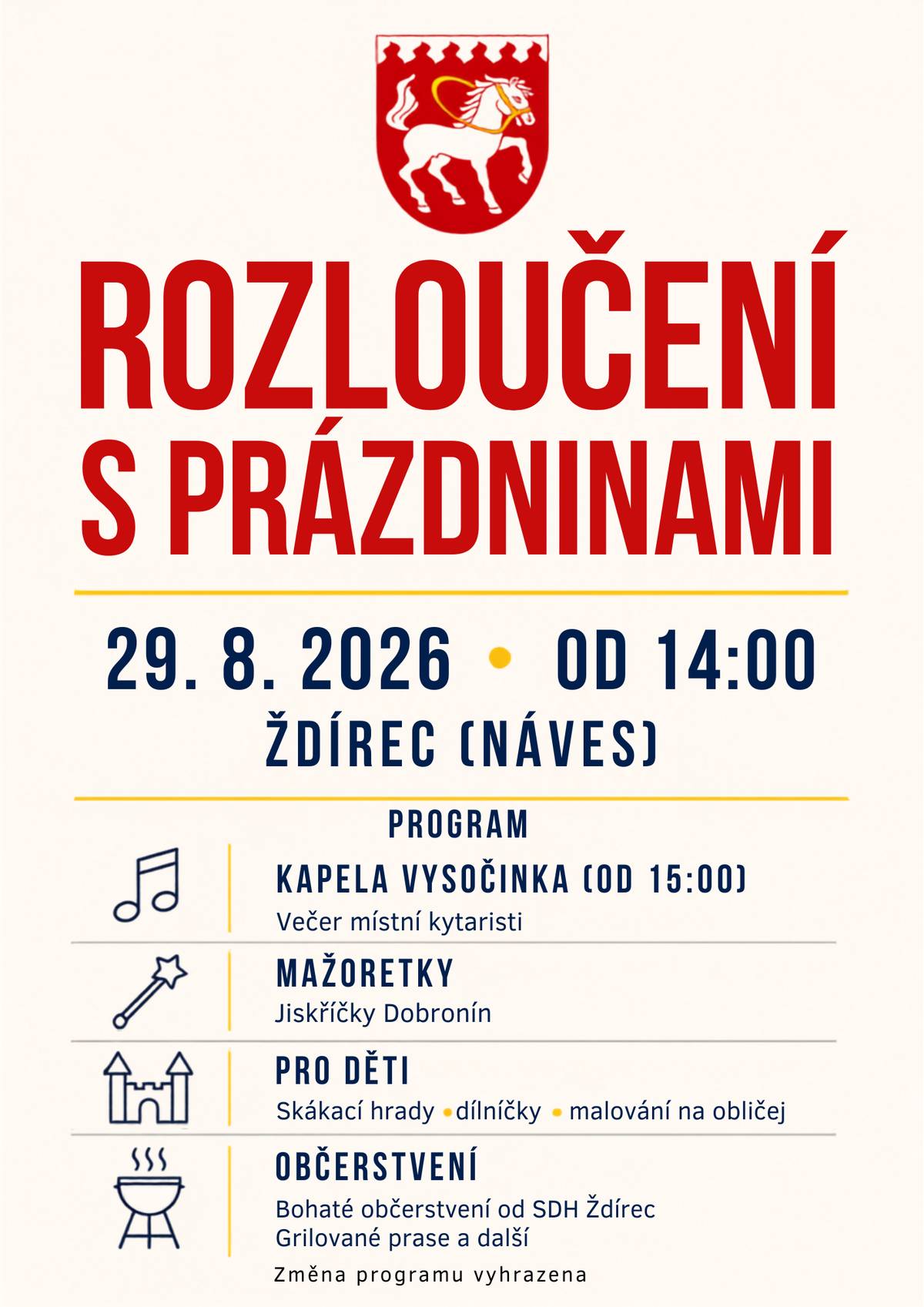 Srdečně zveme všechny sousedy, rodiny i přátele na Rozloučení s prázdninami, které se uskuteční v sobotu 29. srpna 2026 od 14:00 na návsi ve Ždírci. Přijďte si užít příjemný letní den a sousedské setkání! Těšíme se na vás! 😊