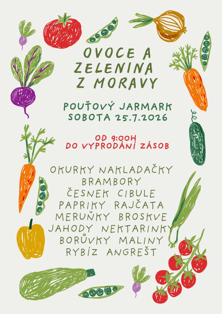 V rámci pouťového jarmarku v sobotu 25. 7. 2026 bude k prodeji ovoce a zelenina z Moravy.