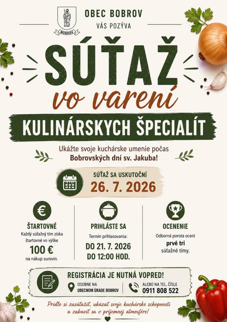Pozývame Vás zapojiť sa počas Bobrovských dní sv. Jakuba v nedeľu 26. júla do súťaže vo varení kulinárskych špecialít.