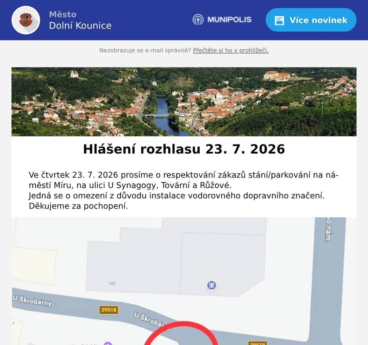 Ve čtvrtek 23. 7. 2026 prosíme o respektování zákazů stání/parkování na náměstí Míru, na ulici U Synagogy, Tovární a Růžové. Jedná se o omezení z důvodu instalace vodorovného dopravního značení. Děkujeme za pochopení.