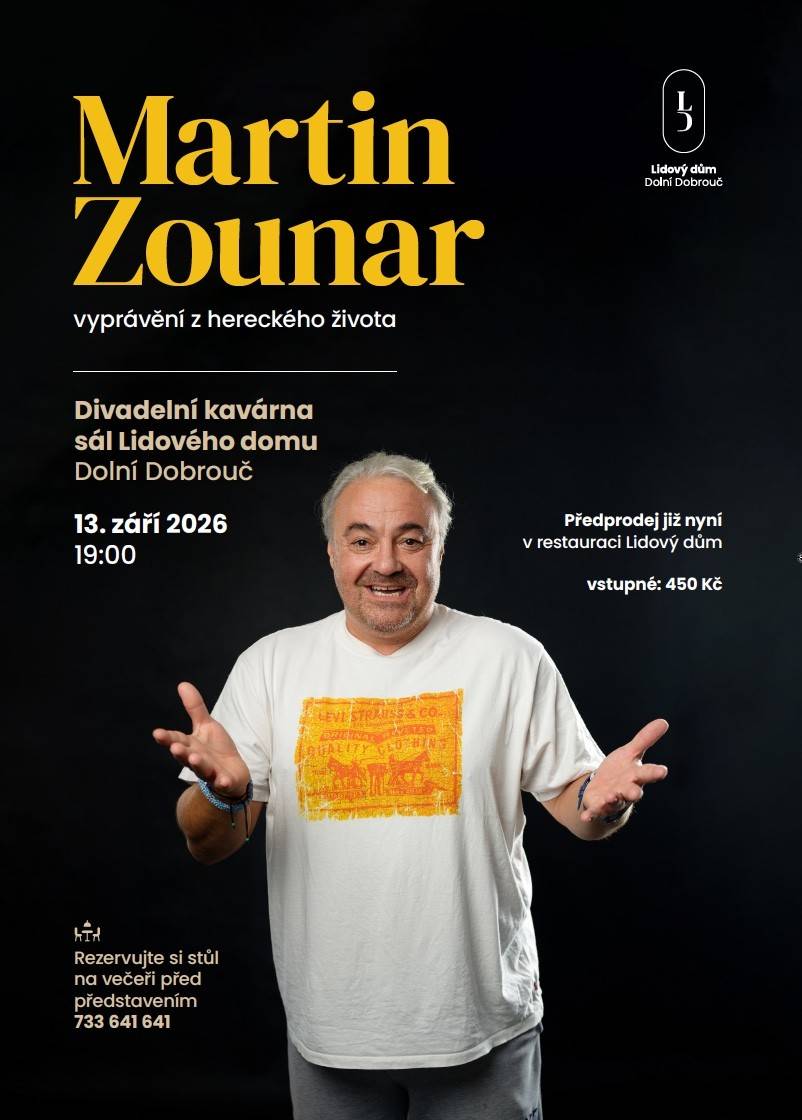 Zveme vás na vyprávění z hereckého života Martina Zounara v sobotu 13. září 2026 od 19:00. Představení doporučujeme spojit i s večeří. Vstupenky jsou v prodeji v restauraci LD.