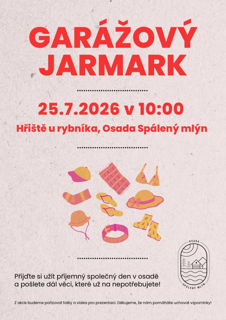 Osada Spálený Mlýn v sobota 25. 7. od 10 hod. zve úplně všechny na Garážový jarmark.