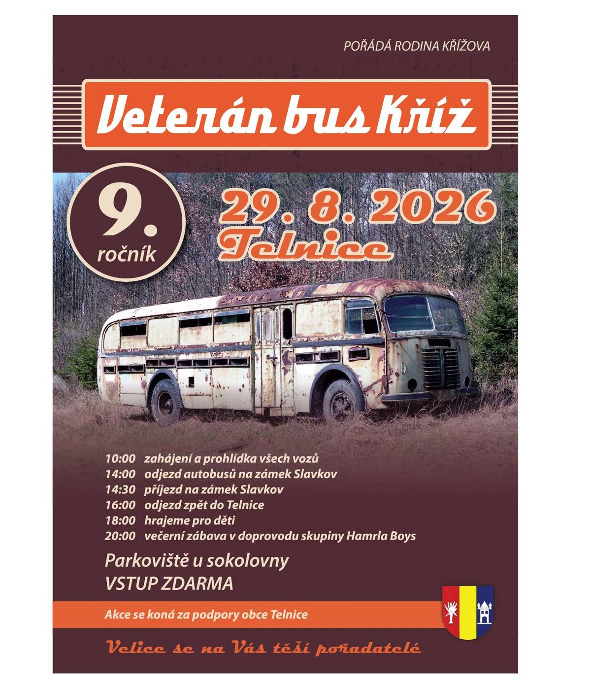 Sdílíme pozvánky na akce v okolí:  9. ročník akce Veterán bus Kříž, která se uskuteční 29. 8. 2026 v Telnici, kontaktní osoba: Jaroslav Kříž, tel. č.: 602 502 973, 721 521 108. Kino Měnín uvede tento pátek 24. 7. 2026 od 20:00 mimořádné promítání Homérova eposu Odyssea v režii Christophera Nolana. Vstupenky k zakoupení přes portál smsticket nebo na pokladně kina. V době dovolených není k dispozici bufet. Smyslohraní v Bořeticích, v sobotu 22. 8. 2026. 10. ročník charitativní akce Běhejme a pomáhejme útulkům v Brně
