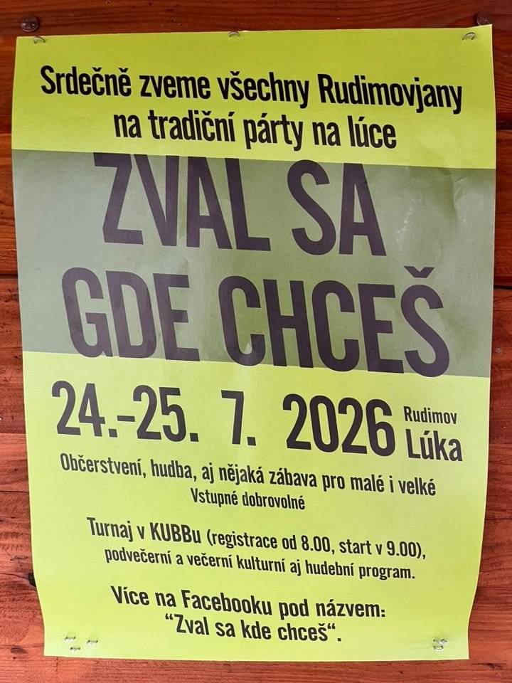 Spolek Rudimovjané, pořádá v sobotu 25. července, od 9:00 do 10:00 hod bazar „Druhá šance“. Můžete zde přinést, nebo si za menší obnos zakoupit použité, ale funkční věci jako nádobí, menší spotřebiče, látky, knížky, časopisy, dekorační předměty apod. Srdečně zvou pořadatelé. Oznamujeme všem radostnou zprávu, že od pátku 24.7. bude znovu zprovozněn koupací biotop a samooblužný bufet. V pátek 24. a sobotu 25. proběhne na „festiválkové“ louce již tradiční akce zval sa gde chceš. V Sobotu 25.7. od 9:00 proběhne na fotbalovém hřišti také turnaj ve hře Kubb. Můžete přijít podpořit také tým SK Rudimov 1936. Občerstvení zajištěno.