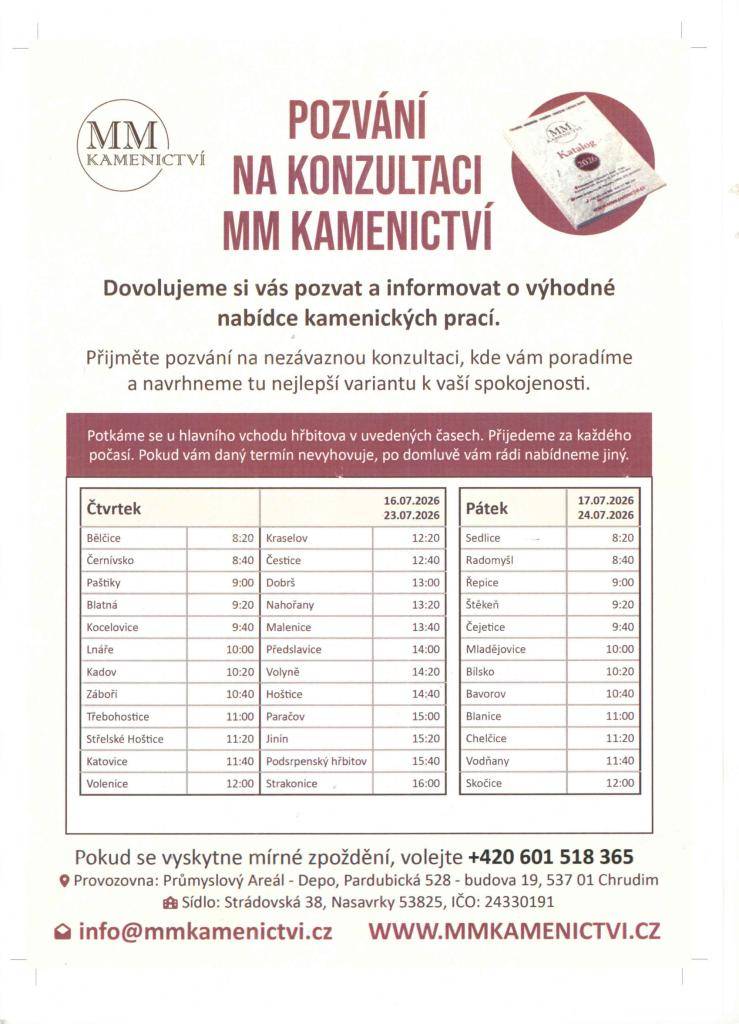 Kamenictví MM nabízí své služby. V případě zájmu bude zástupce firmy 23.7.ve 12.40 na hřbitově v Česticích a ve 13.20 na hřbitově v Nahořanech. Kontakt 601518365.