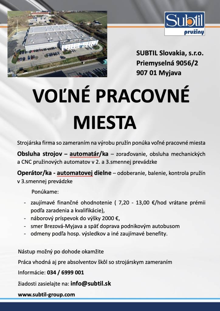Strojárska firma SUBTIL Slovakia Myjava so zameraním na výrobu pružín obsadzuje nasledovné pozície na hlavný pracovný pomer.