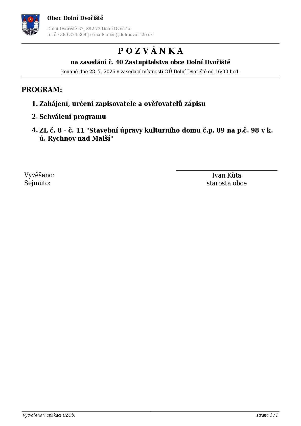 Dne 28.7.2026 se od 16:00 hodin koná zasedání Zastupitelstva obce Dolní Dvořiště.