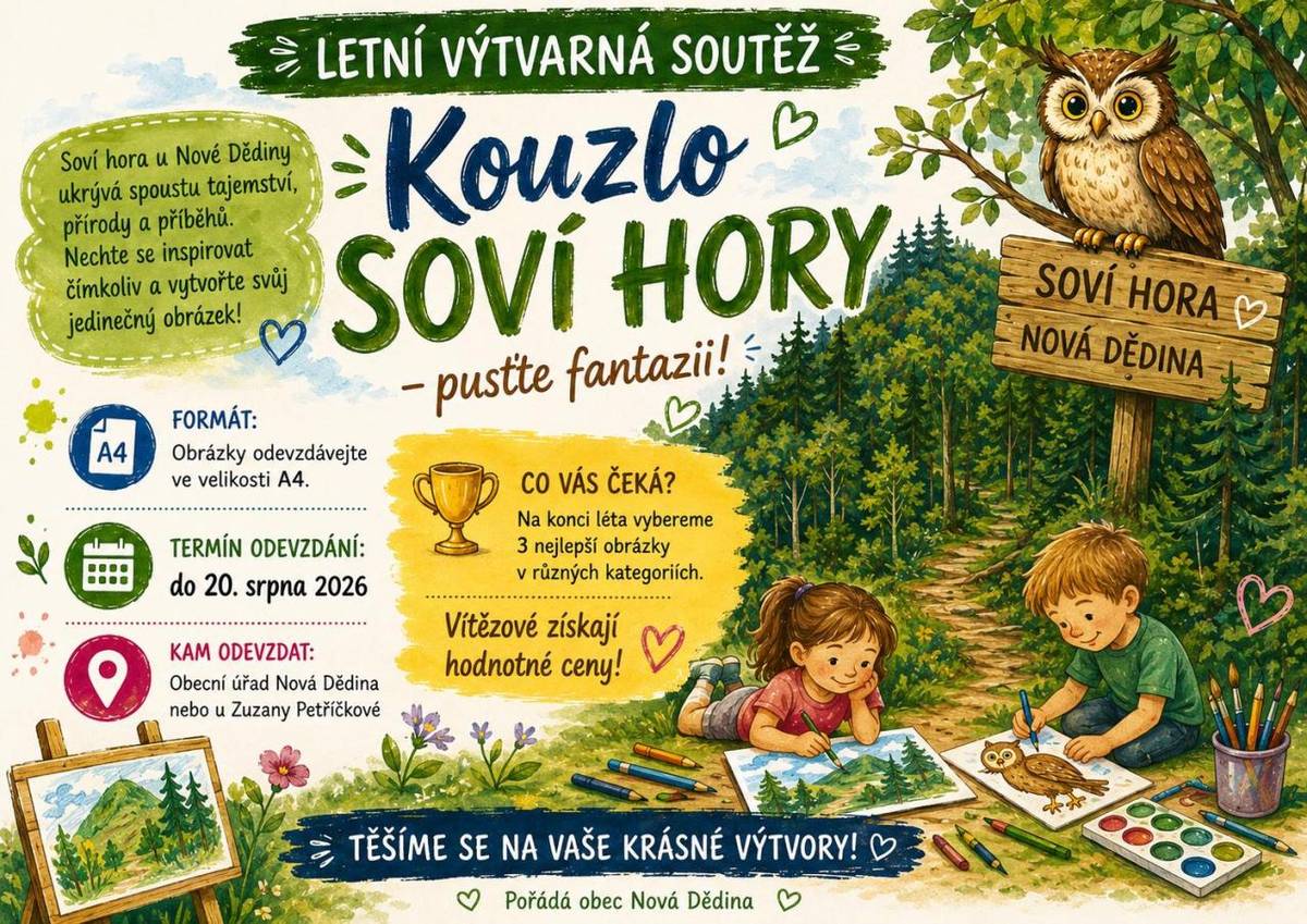 Obec Nová Dědina vyhlašuje letní výtvarnou soutěž „Kouzlo Soví hory“, která je určena všem dětem. Cílem soutěže je podpořit dětskou tvořivost, fantazii a vztah k přírodě...