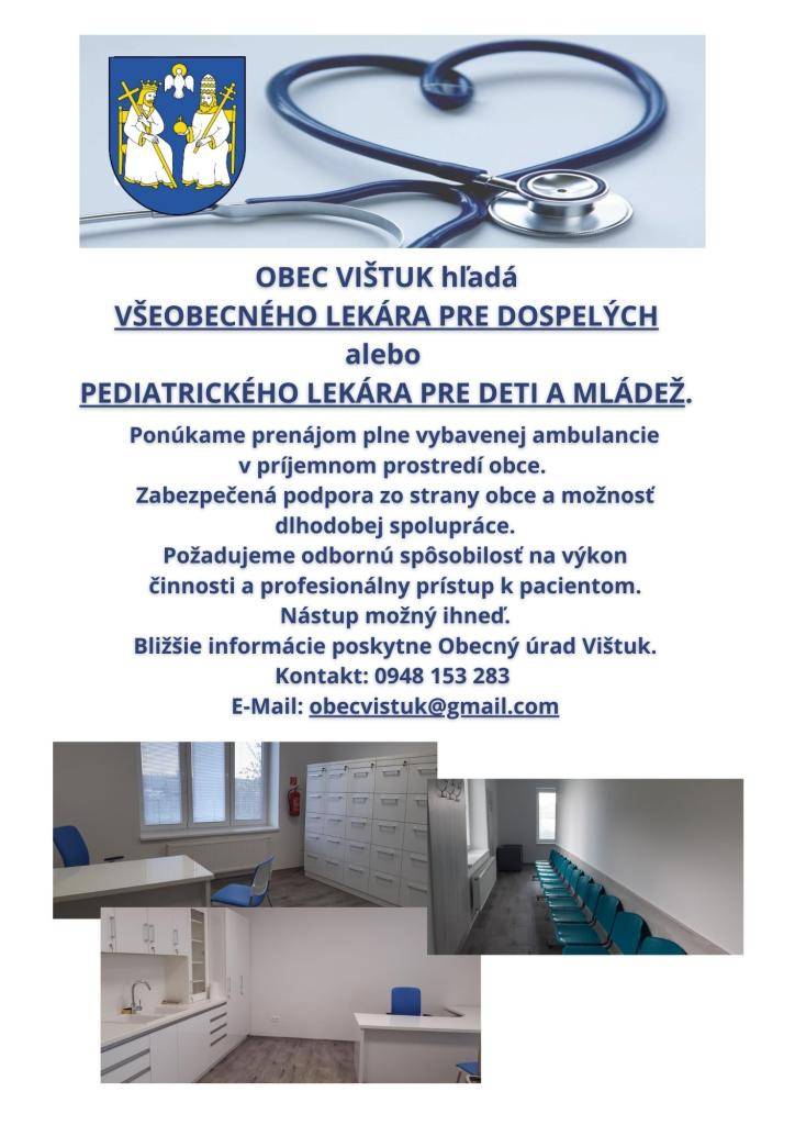 Ponúkame prenájom plne vybavenej ambulancie v príjemnom prostredí obce. Zabezpečená podpora zo strany obce a možnosť dlhodobej spolupráce. Požadujeme odbornú spôsobilosť na výkon činnosti a profesionálny prístup k pacientom. Nástup možný ihneď.  Bližšie informácie poskytne Obecný úrad Vištuk.